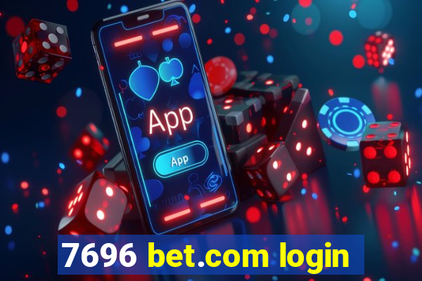 7696 bet.com login